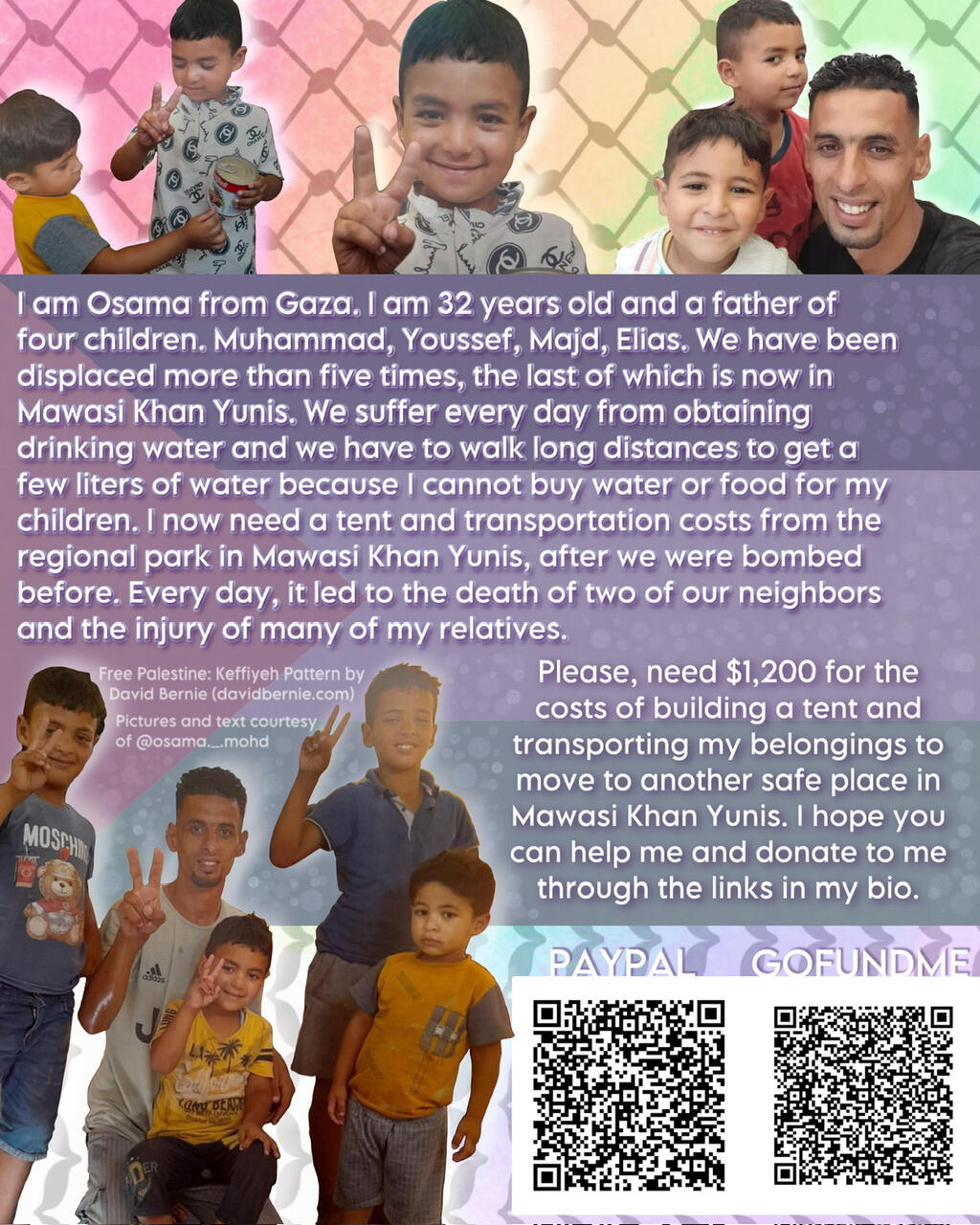 start image description: A series of pictures of Osama and his kids, set against a keffiyeh pattern backdrop and a Palestinian flag, upon which is the following text: "l am Osama from Gaza. I am 32 years old and a father of four children. Muhammad, Yousse
